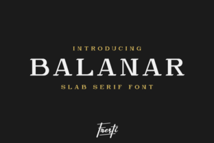 Balanar Typeface Review: Elevating Brand Identity with Classic Slab Serif Charm